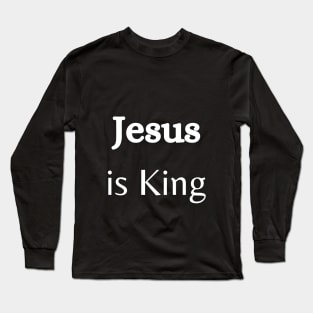 Jesus is King Long Sleeve T-Shirt